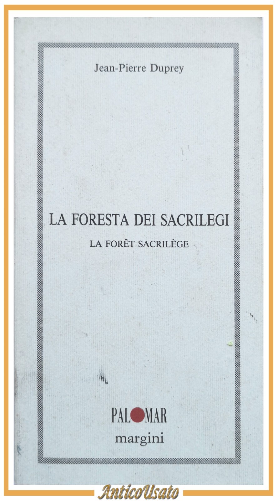 LA FORESTA DEI SACRILEGI di Jean Pierre Duprey 1993 Palomar …
