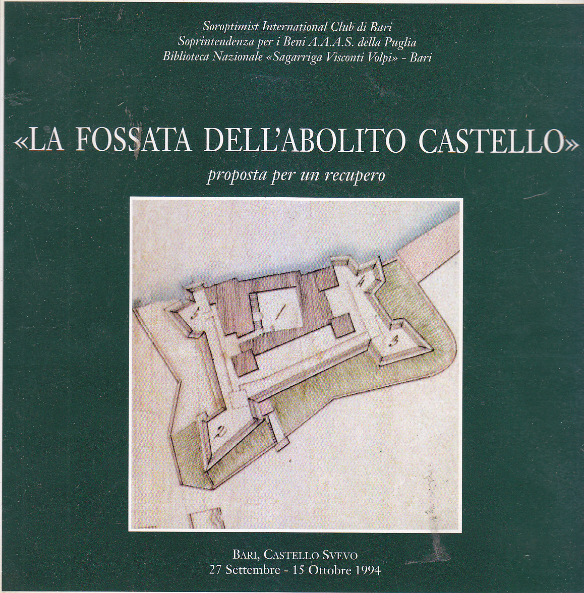 LA FOSSATA DELL'ABOLITO CASTELLO proposta per un recupero 1994 svevo …