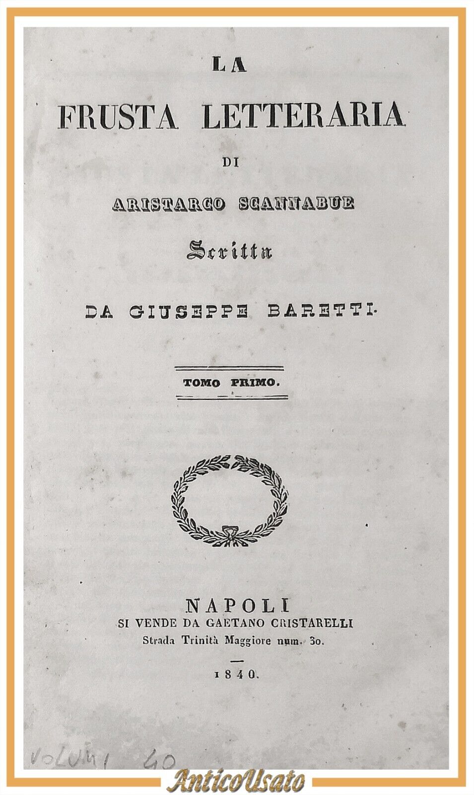 LA FRUSTA LETTERARIA DI ARISTARCO SCANNABUE Giuseppe Baretti 3 Volumi …