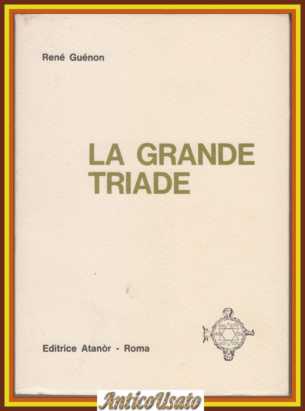 LA GRANDE TRIADE di Renè Guenon 1971 Editrice Atanor Libro …
