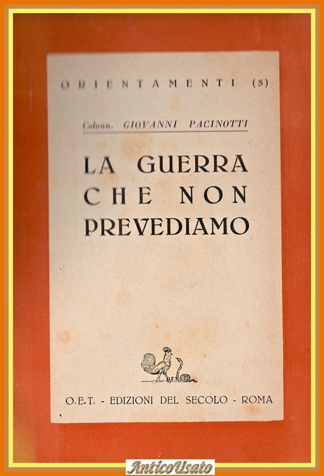 LA GUERRA CHE NON PREVEDIAMO di Giovanni Pacinotti 1946 edizioni …