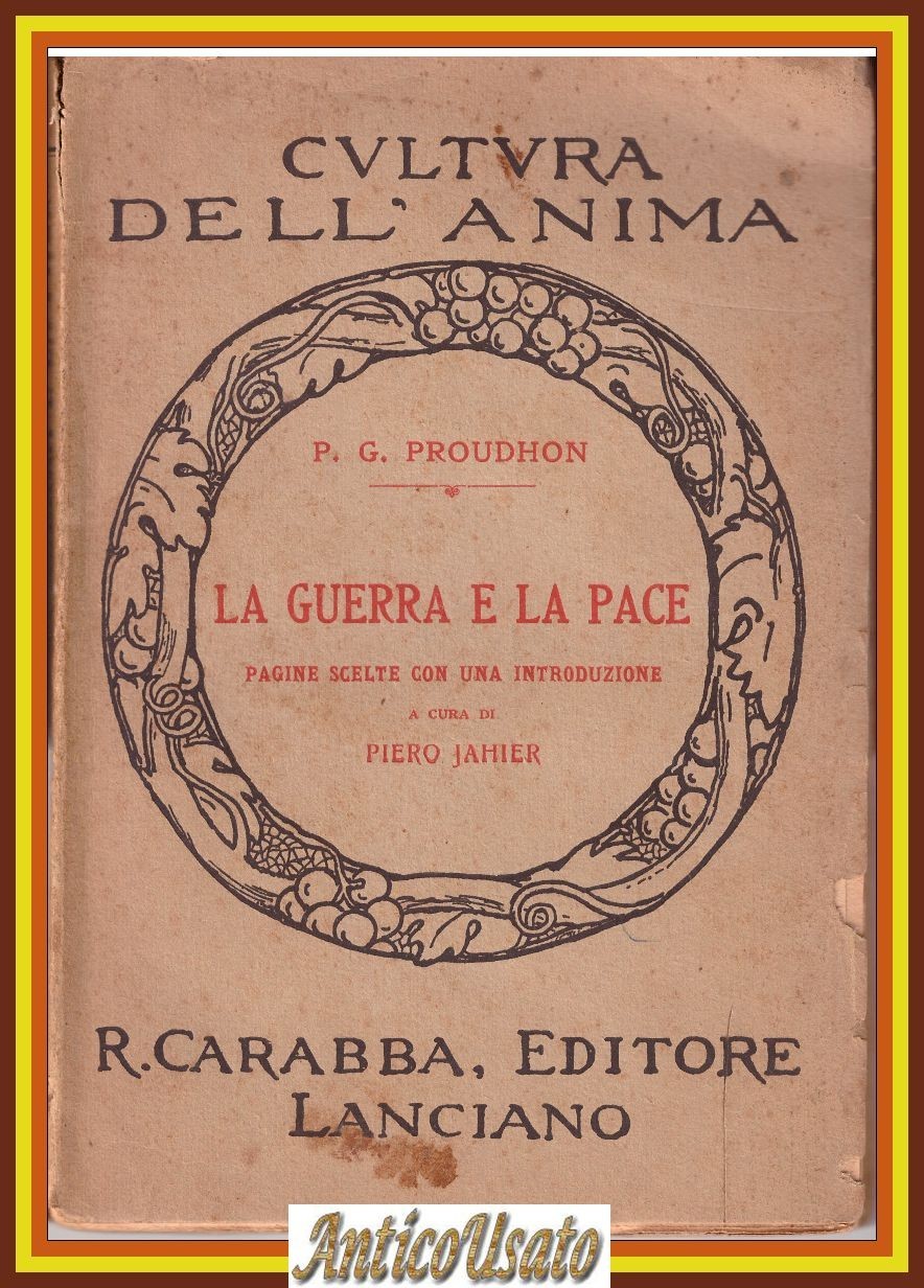 LA GUERRA E LA PACE di P G Proudhon pagine …