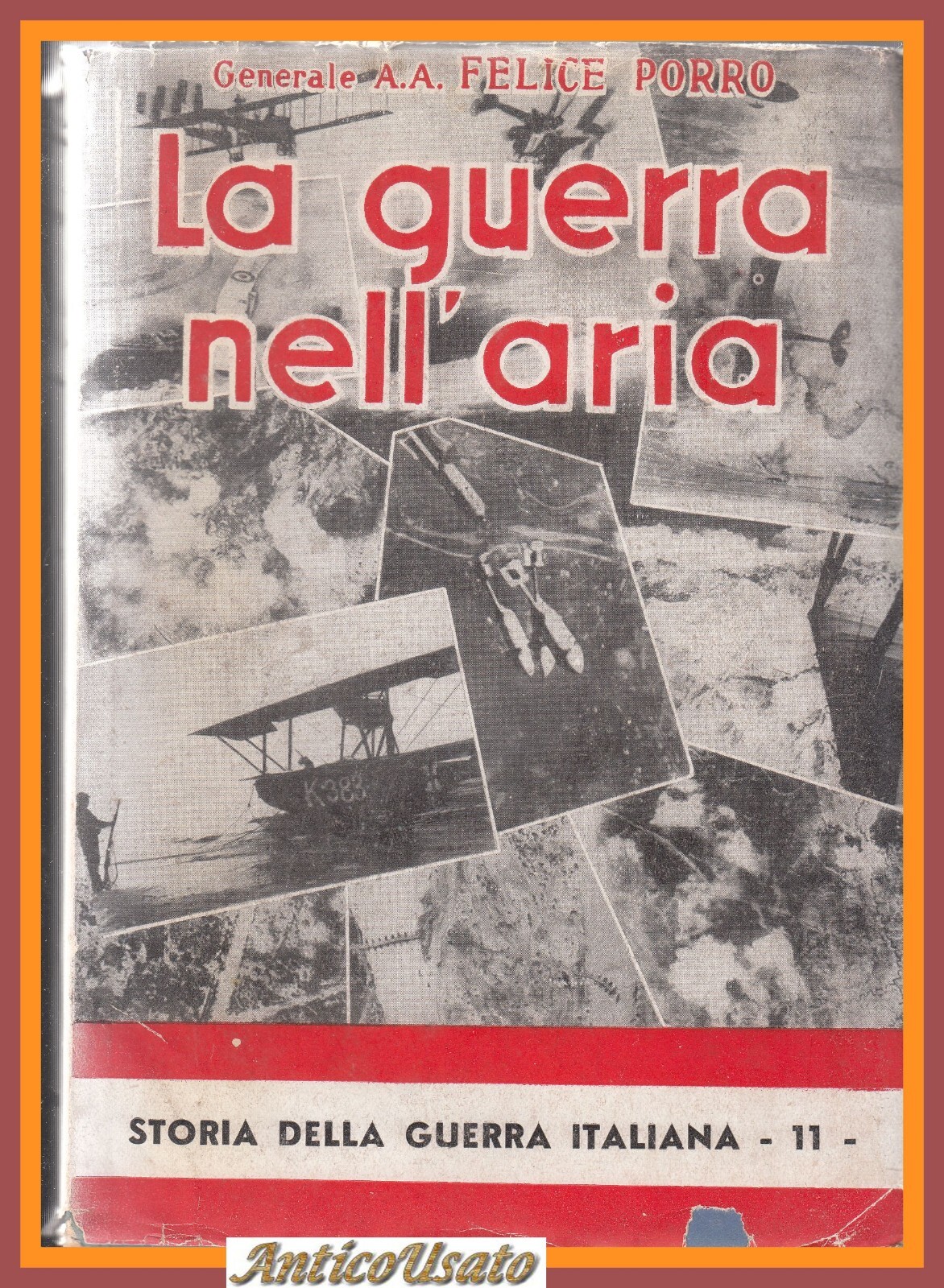 LA GUERRA NELL'ARIA di Felice Porro 1937 Corbaccio Libro storia …
