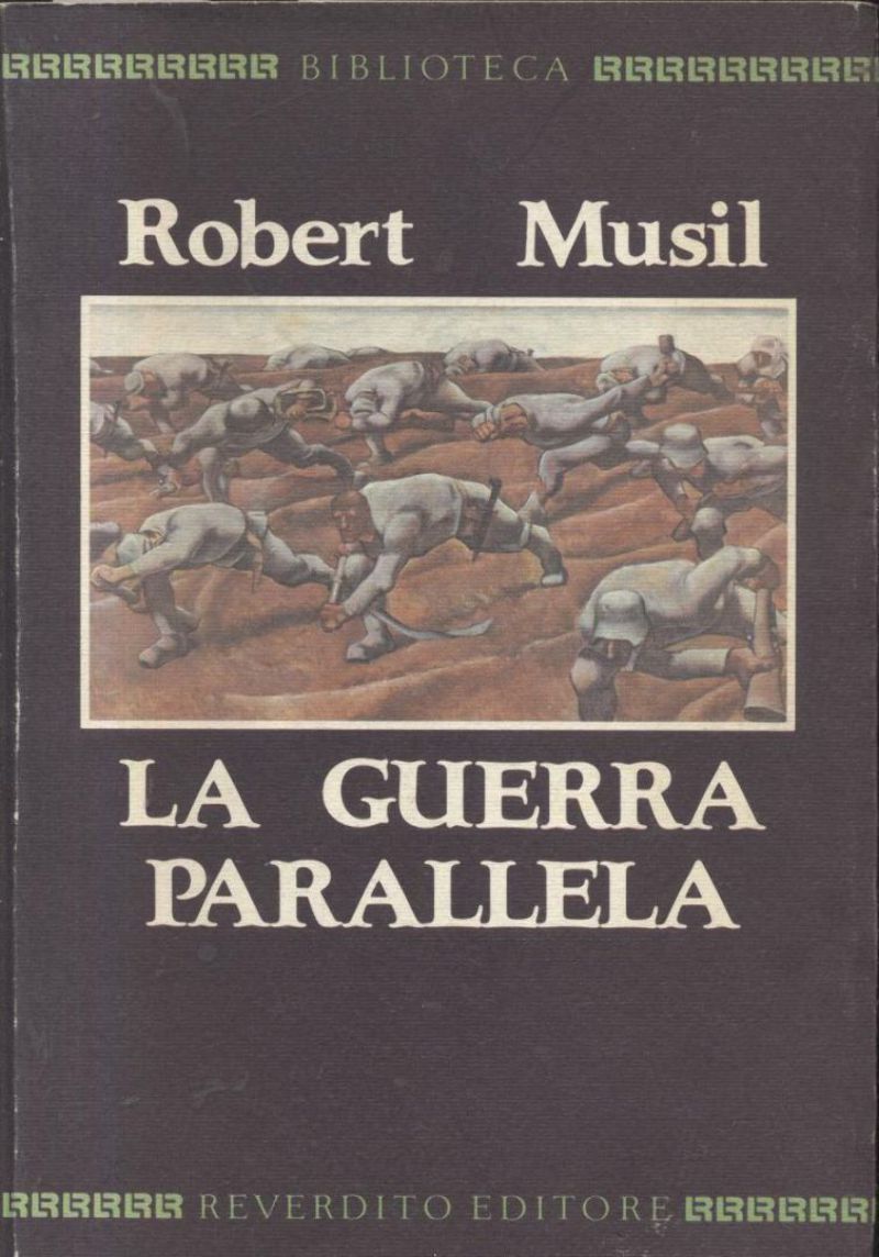 LA GUERRA PARALLELA di Robert Musil 1987 Reverdito Editore prima …