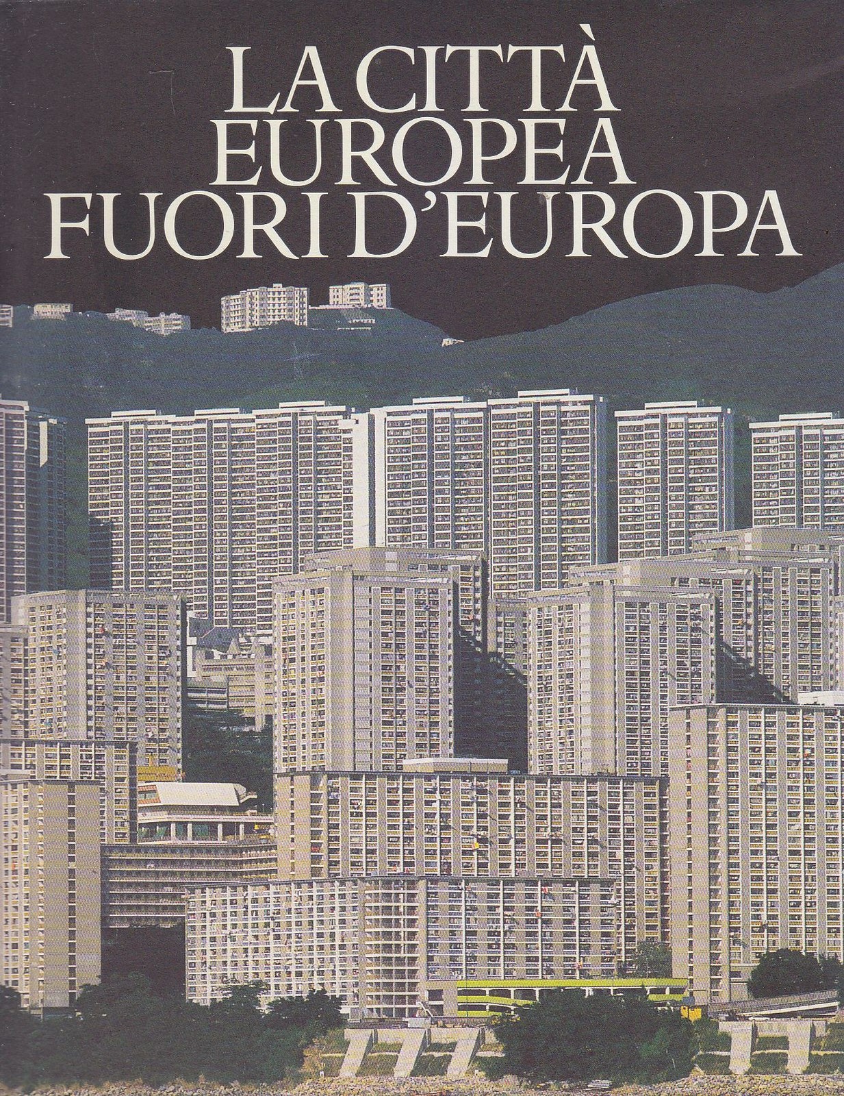 LA LA CITTÀ EUROPEA FUORI D'EUROPA a cura di Benevolo …