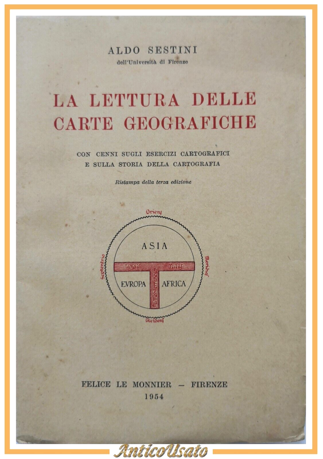 LA LETTURA DELLE CARTE GEOGRAFICHE di Aldo Sestini 1954 Le …