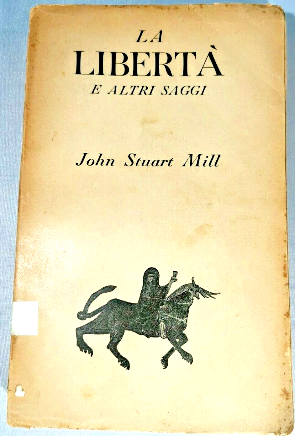LA LIBERTÀ E ALTRI SAGGI di John Stuart Mill 1946 …