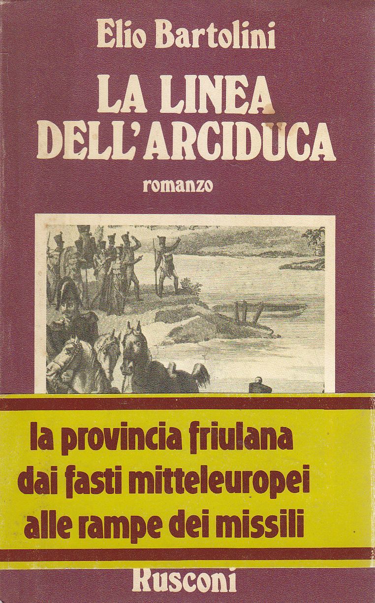 LA LINEA DELL'ARCIDUCA di Elio Bartolini 1980 Rusconi prima edizione …