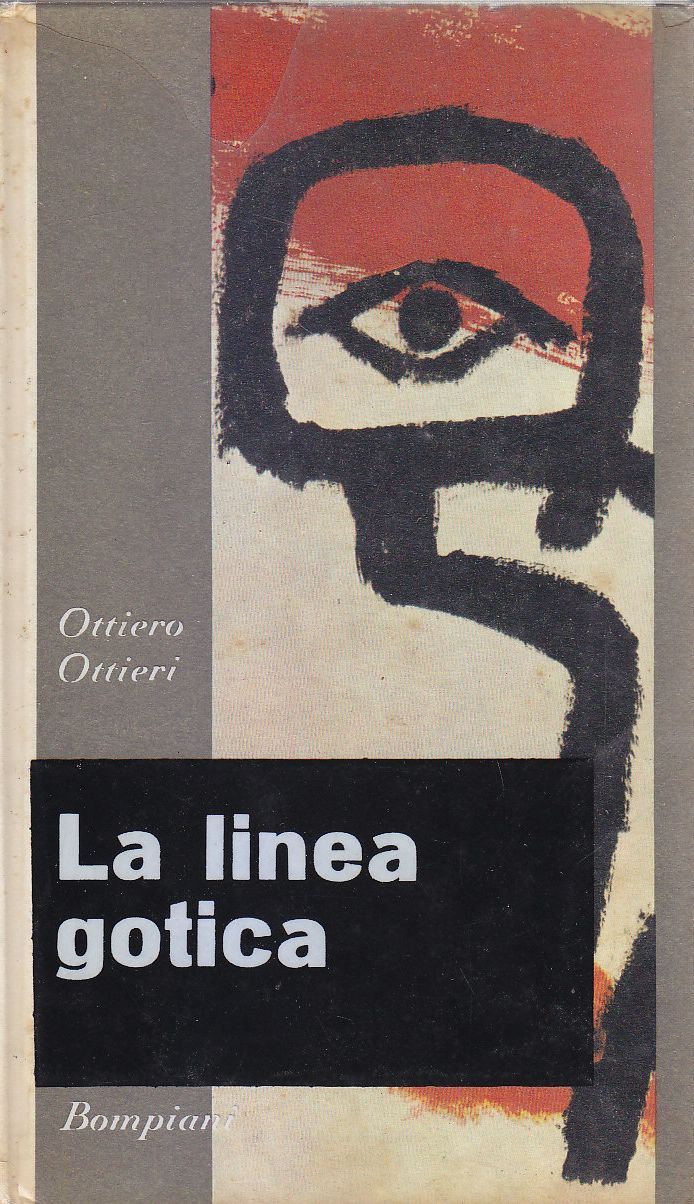 LA LINEA GOTICA di Ottiero Ottieri 1962 Bompiani I edizione …