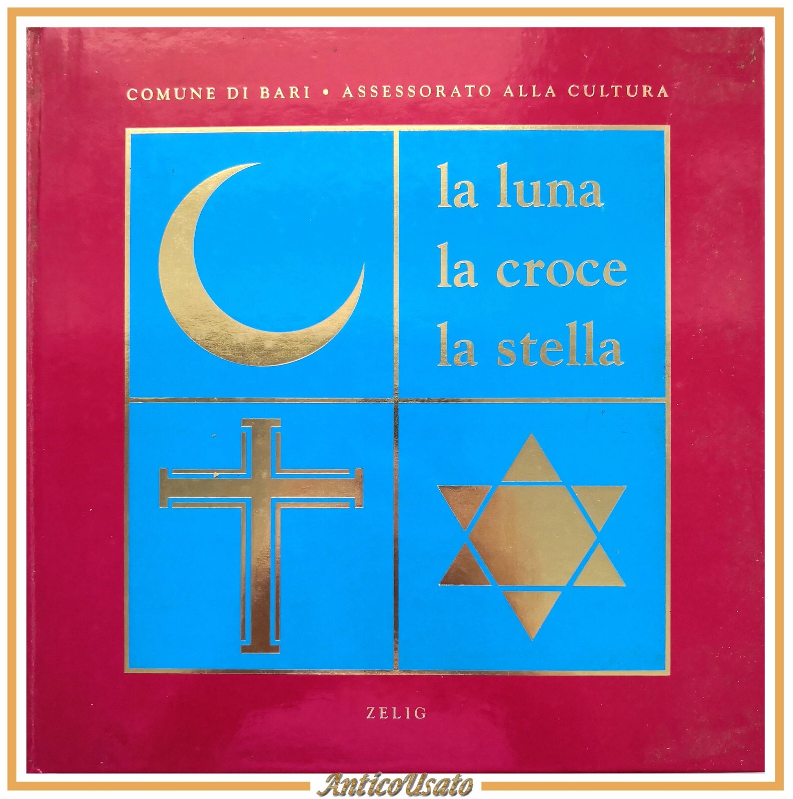 LA LUNA LA CROCE LA STELLA mostra a cura di …