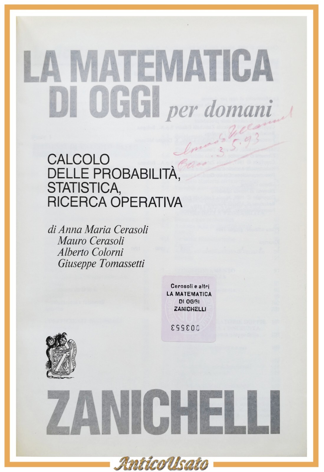 LA MATEMATICA DI OGGI PER DOMANI Cerasoli Colorni 1993 Zanichelli …