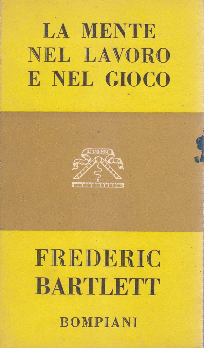 LA MENTE NEL LAVORO E NEL GIOCO di Frederic Bartle …