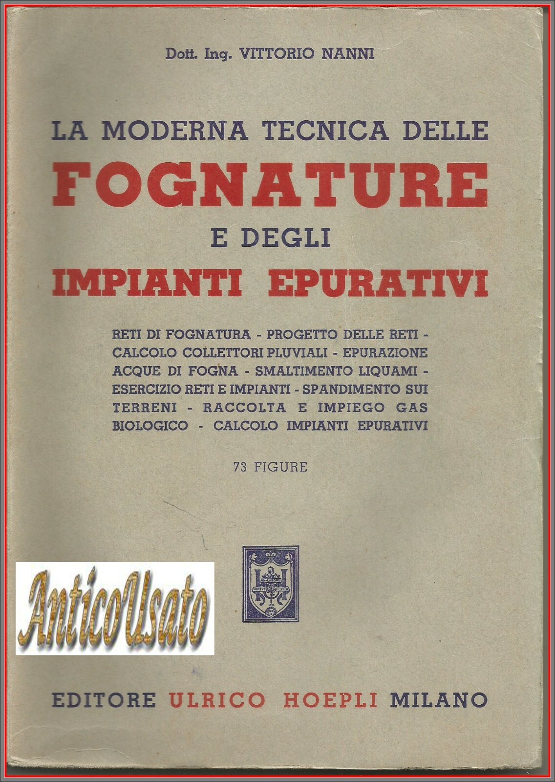 LA MODERNA TECNICA DELLE FOGNATURE E DEGLI IMPIANTI EPURATIVI di …