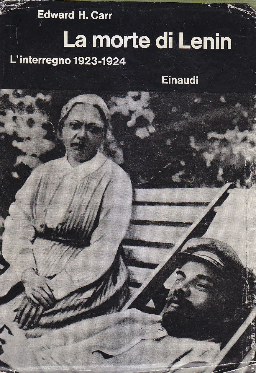 La Morte Di Lenin L'Interregno 1923 1924 Edward Carr 1965 …