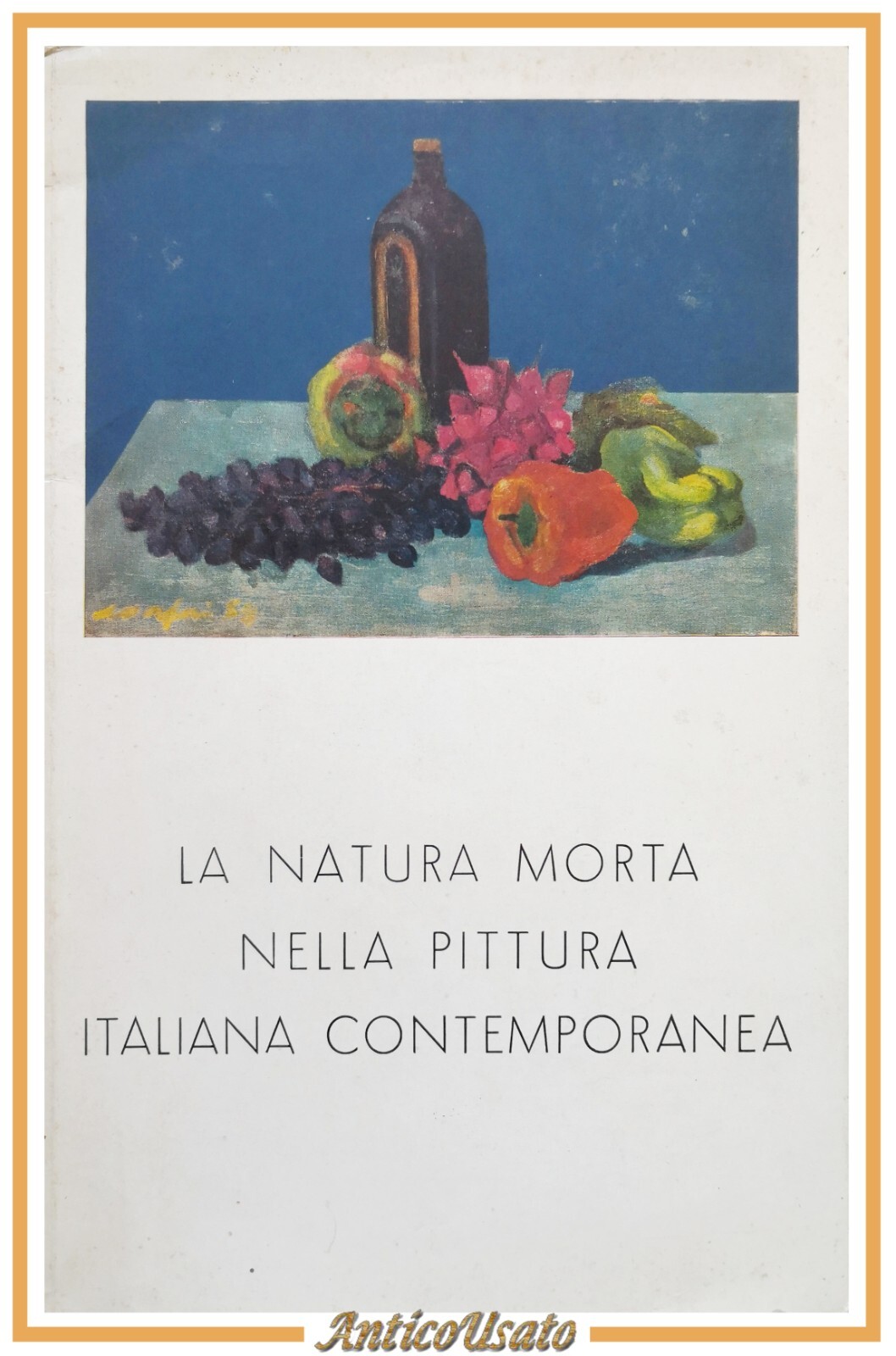 LA NATURA MORTA NELLA PITTURA ITALIANA CONTEMPORANEA di Franco Sossi …