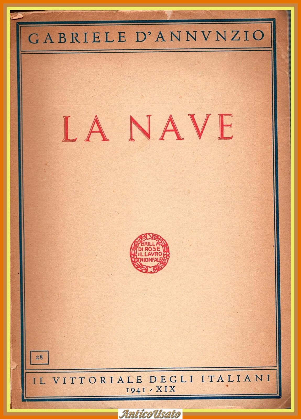 LA NAVE di Gabriele D'Annunzio 1941 Il Vittoriale degli Italiani …