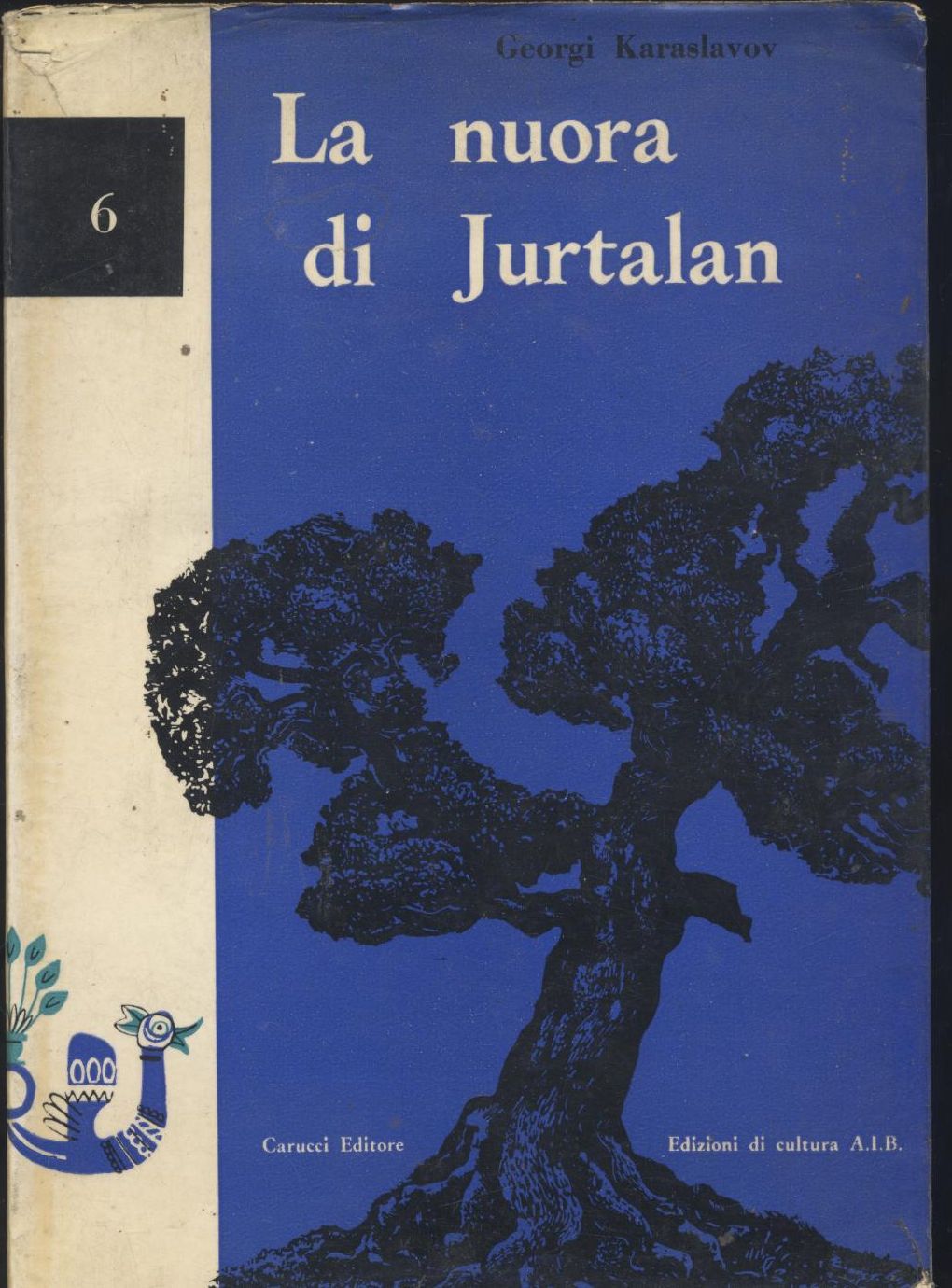 LA NUORA DI JURLATAN Georgi Karaslavov 1959 Carucci editore ILLUSTRATO …