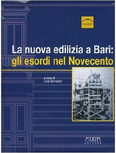 LA NUOVA EDILIZIA A BARI GLI ESORDI DEL NOVECENTO di …