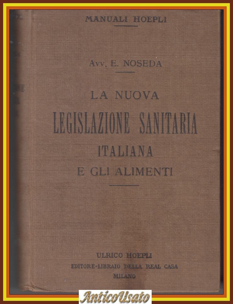LA NUOVA LEGISLAZIONE SANITARIA ITALIANA E GLI ALIMENTI di Noseda …