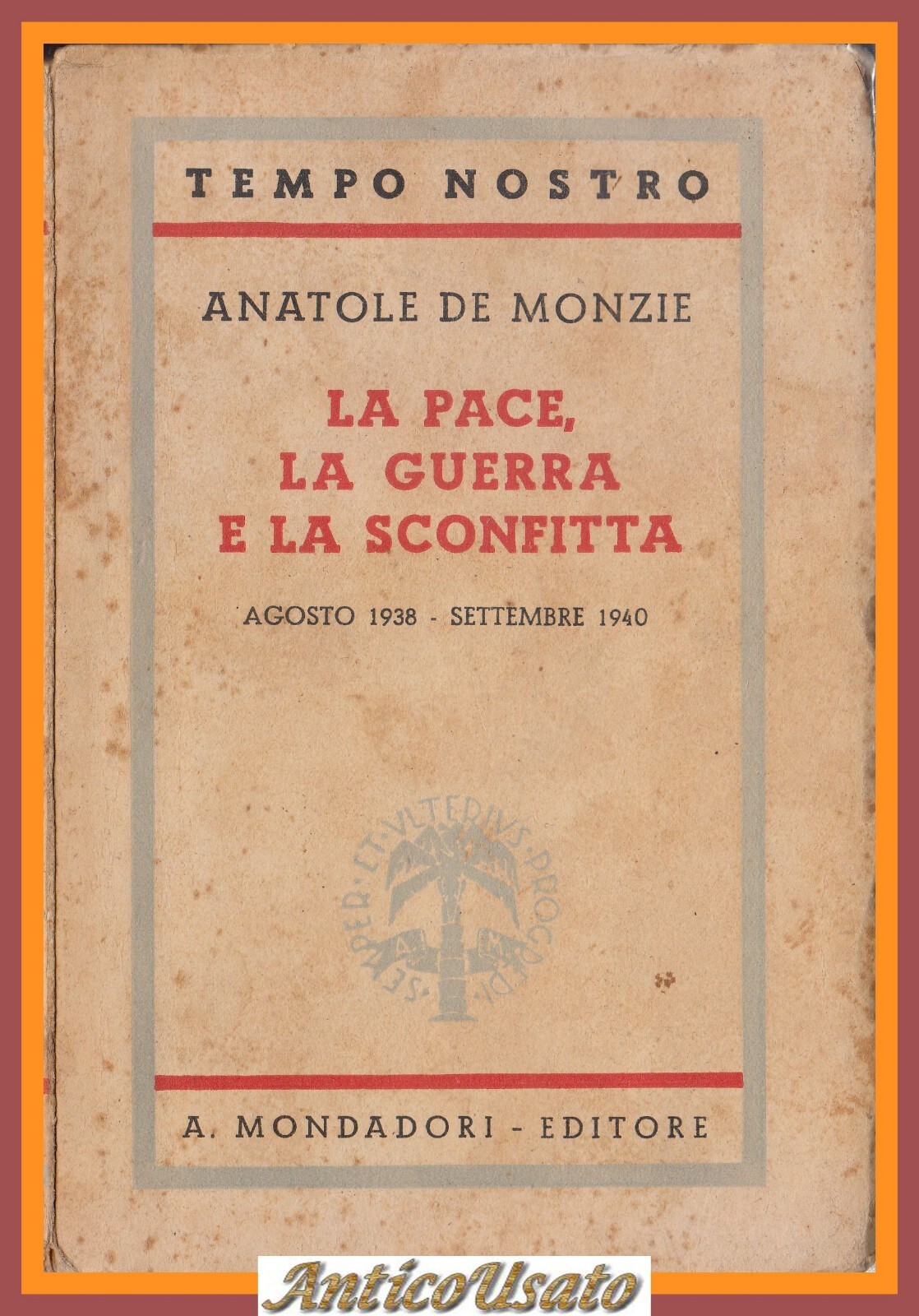LA PACE GUERRA E SCONFITTA agosto 1938 settembre 1940 di …