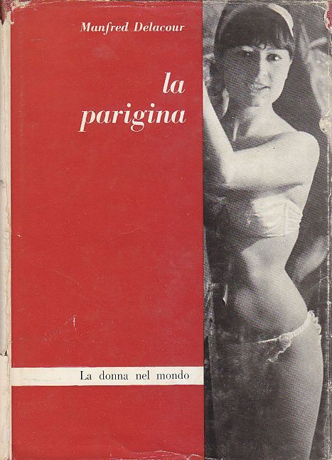 LA PARIGINA di Manfred Delacour 1962 la donna nel mondo …