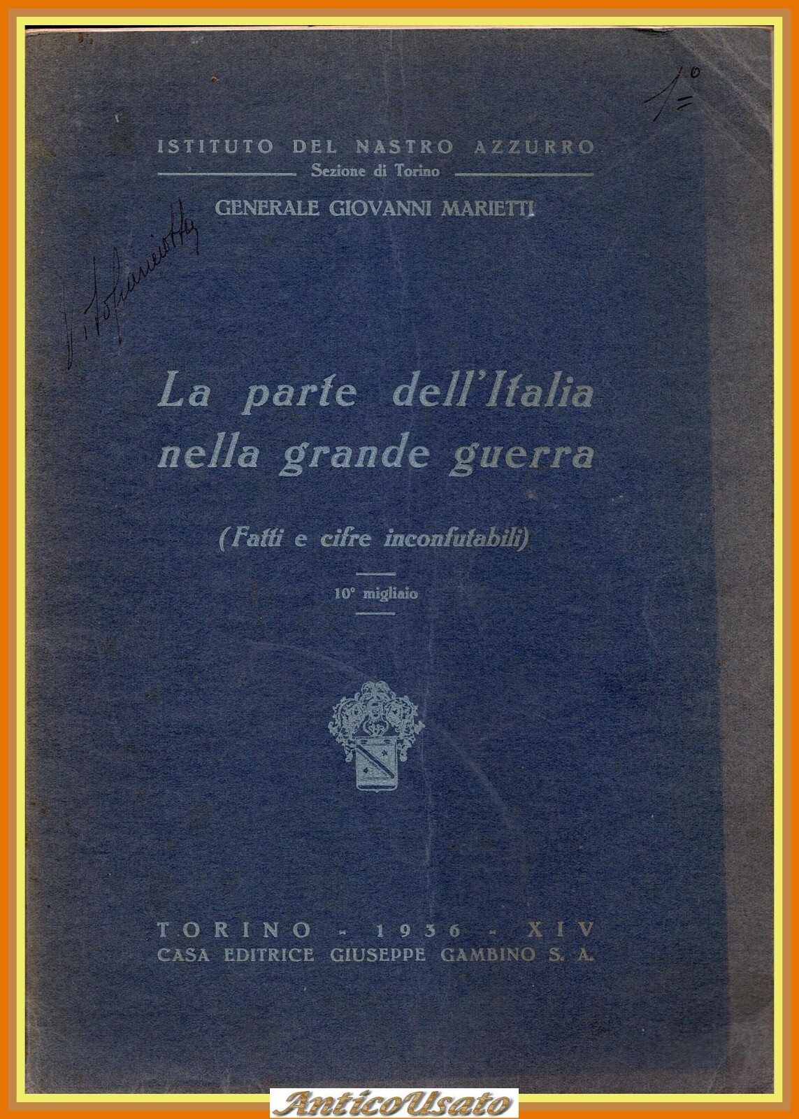 LA PARTE DELL'ITALIA NELLA GRANDE GUERRA di Giovanni Marietti 1936 …
