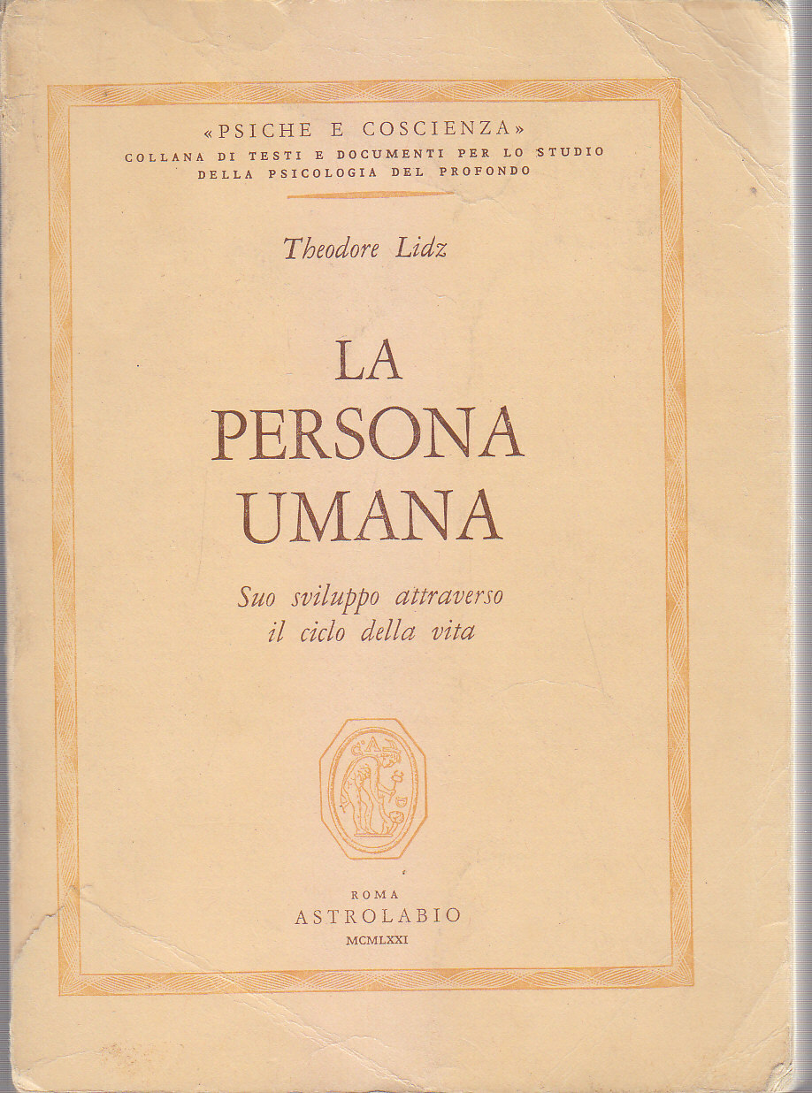 La Persona Umana suo sviluppo attraverso il ciclo della vita …