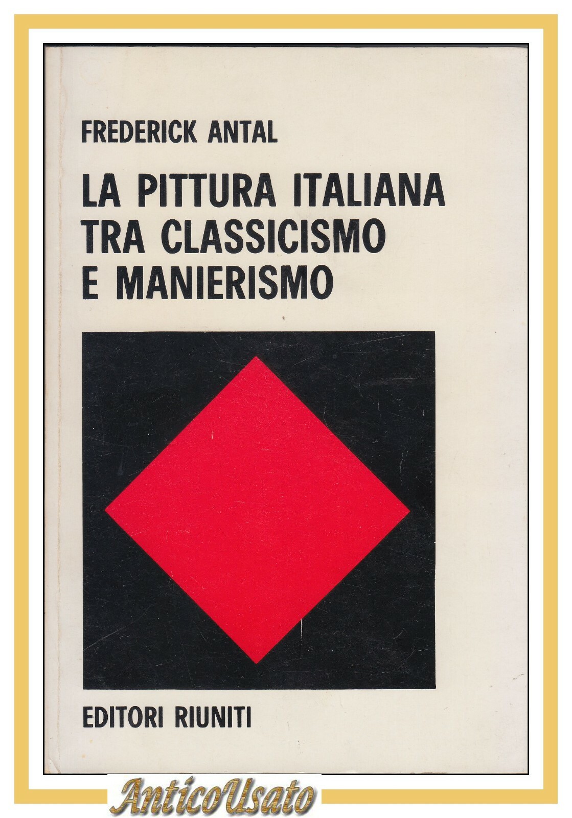 LA PITTURA ITALIANA TRA CLASSICISMO E MANIERISMO di Frederick Antal …