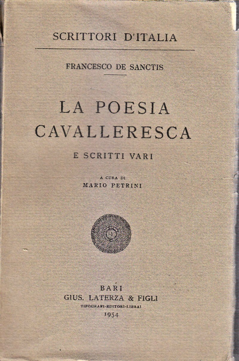 LA POESIA CAVALLERESCA E SCRITTI VARI di Francesco De Sanctis …