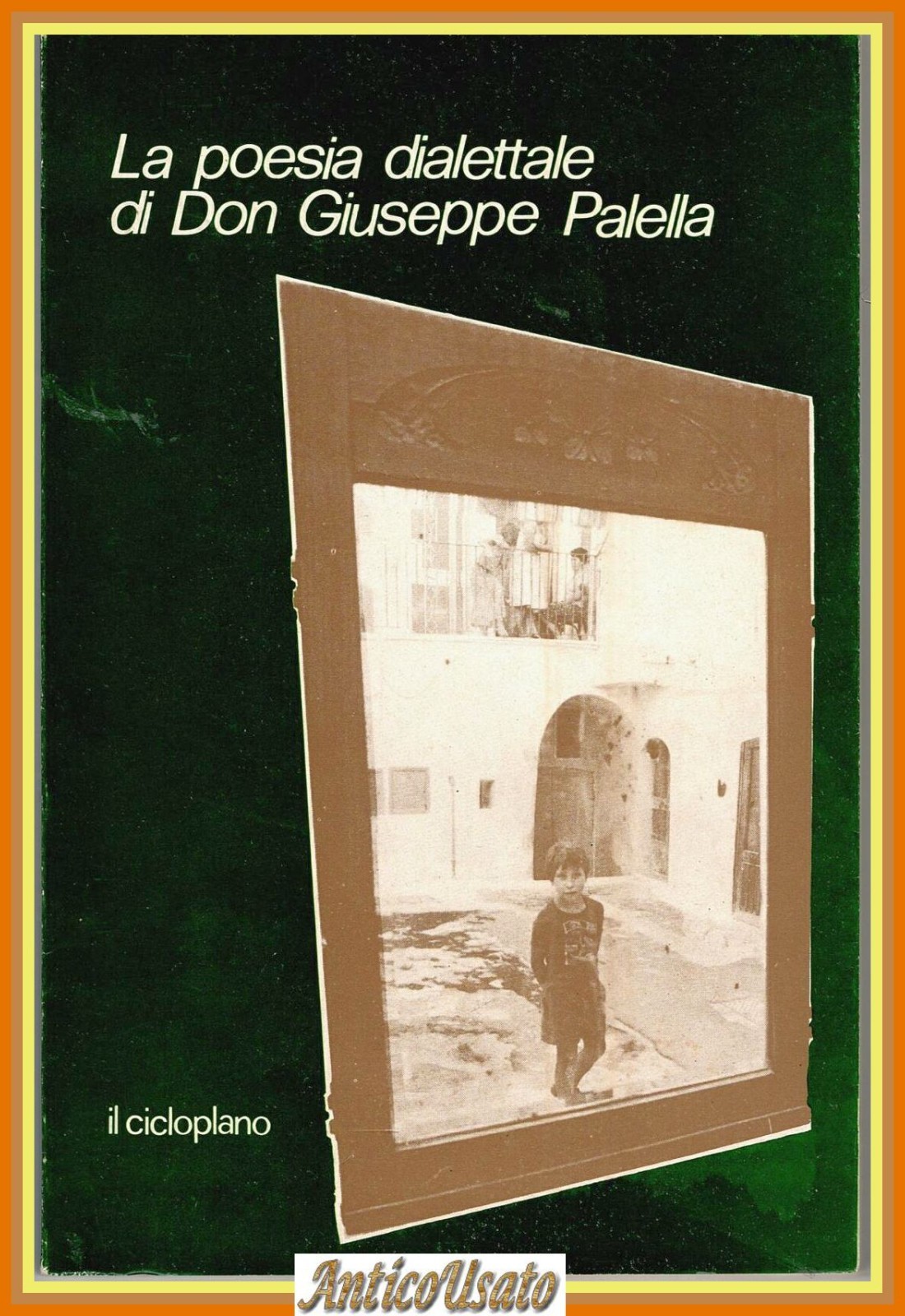 LA POESIA DIALETTALE DI DON GIUSEPPE PALELLA 1979 Il Cicloplano …