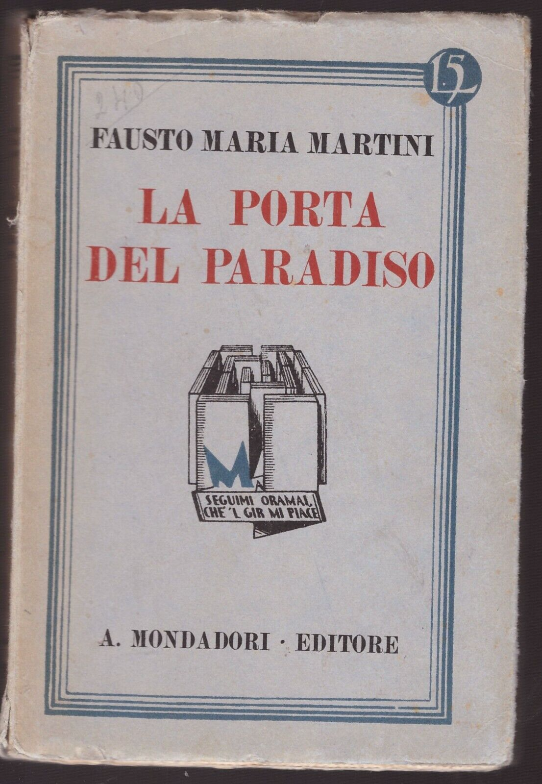 LA PORTA DEL PARADISO di Fausto Maria Martini 1931 Mondadori …