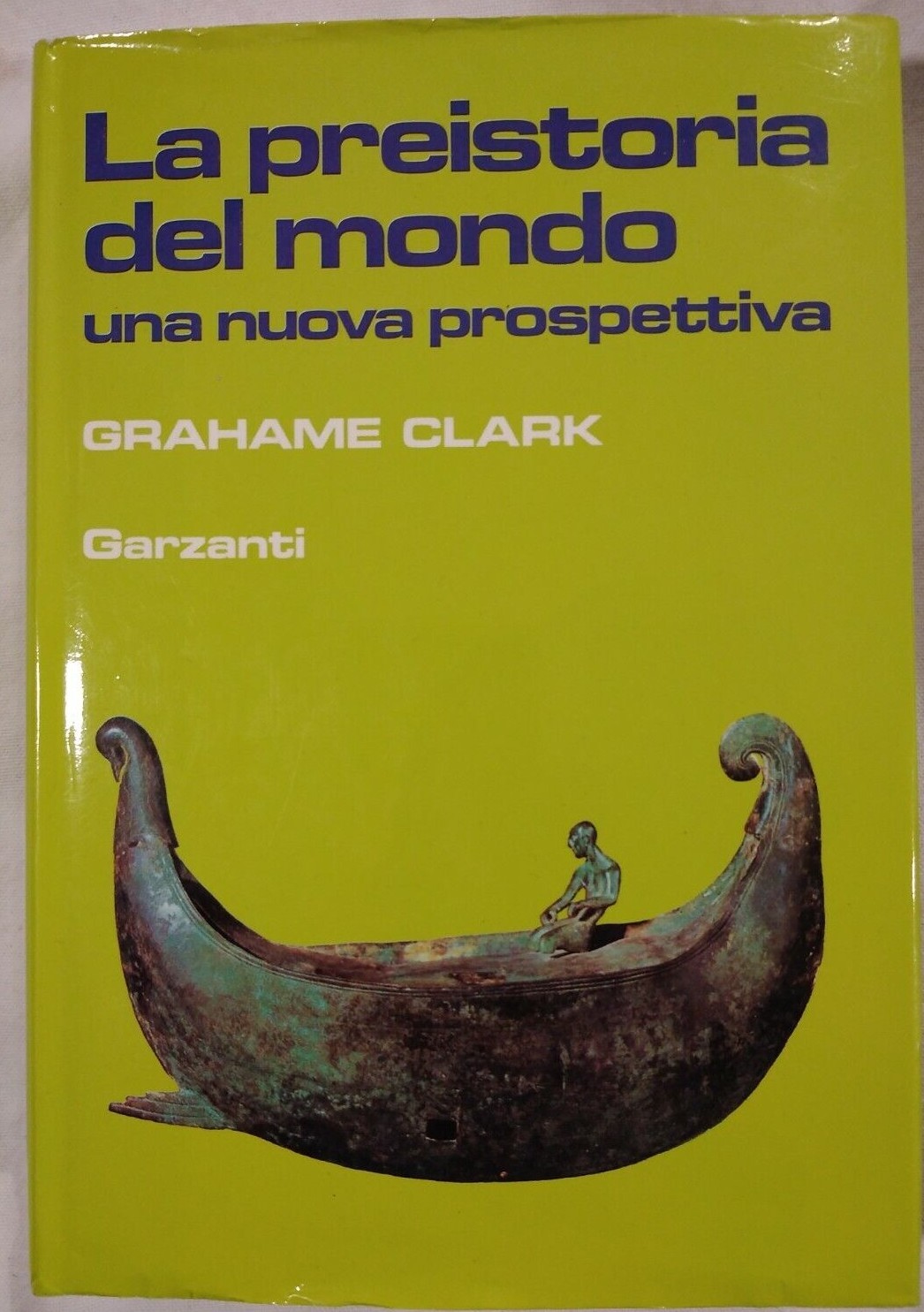 LA PREISTORIA DEL MONDO di Grahame Clark 1986 Garzanti libro …