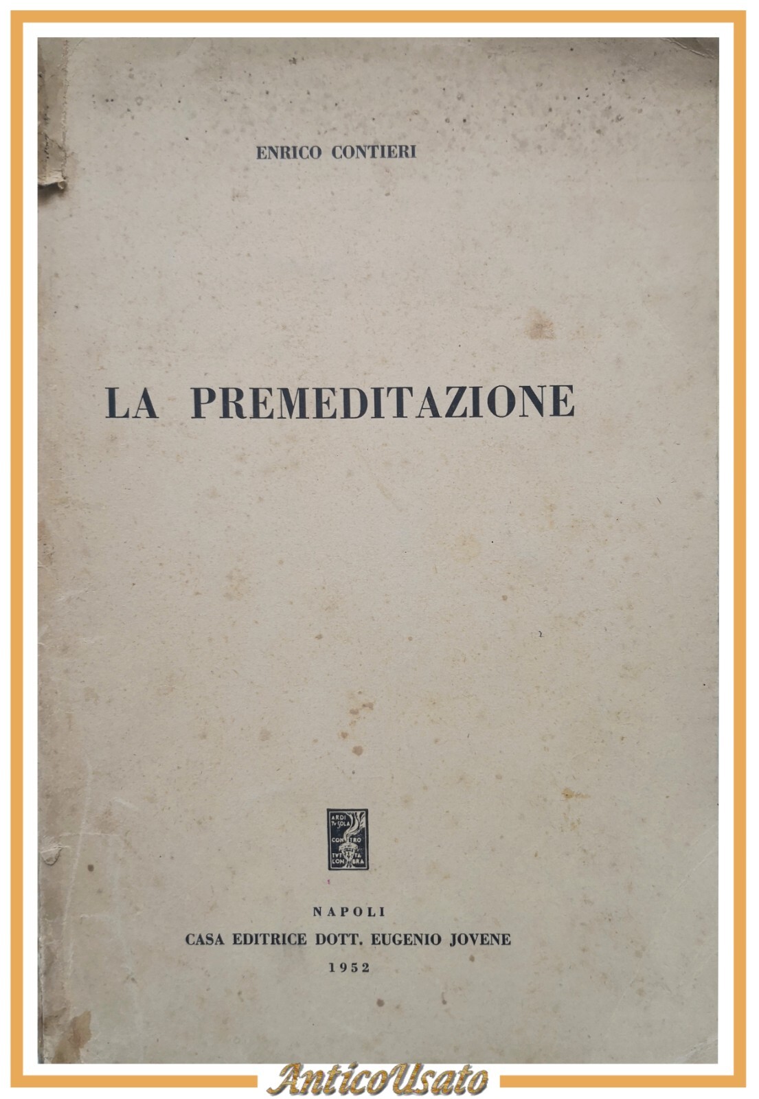 LA PREMEDITAZIONE di Enrico Contieri 1952 Eugenio Jovene Libro Diritto …