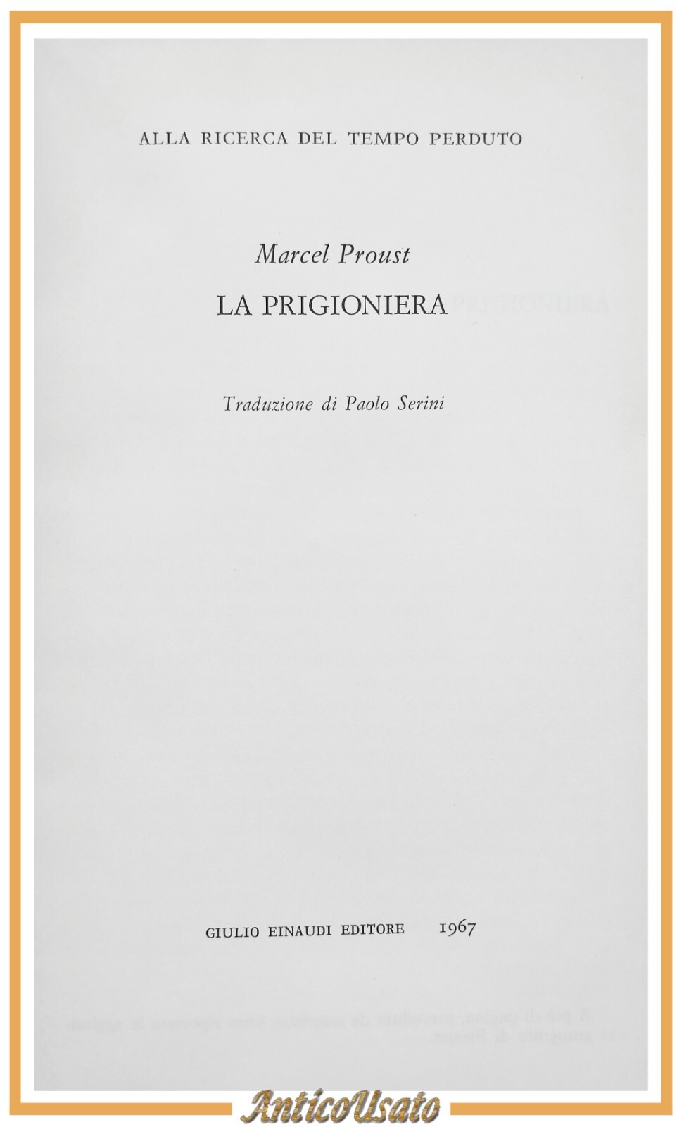LA PRIGIONIERA di Marcel Proust 1967 Einaudi Nuova Universale NUE …