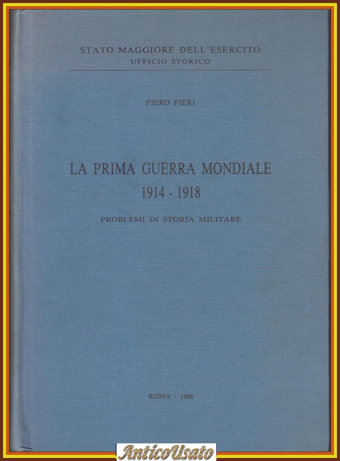 LA PRIMA GUERRA MONDIALE 1914 1918 di Piero Pieri Libro …