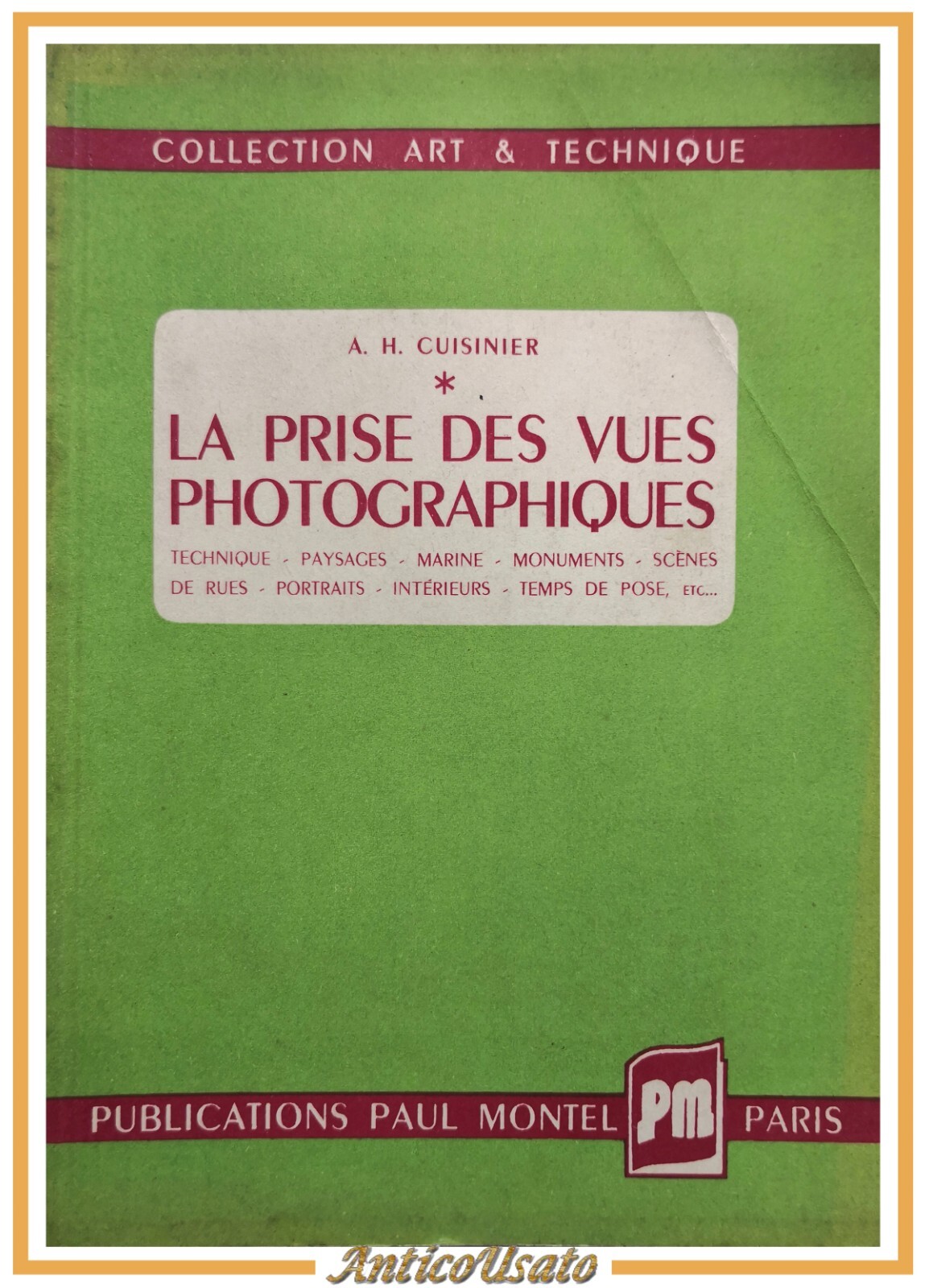 LA PRISE DES VUES PHOTOGRAPHIQUES di Cuisinier 1950 Paul Montel …