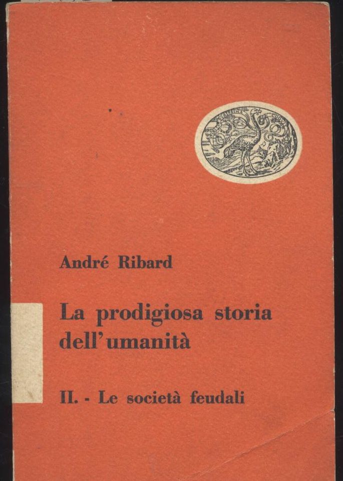 LA PRODIGIOSA STORIA DELL’UMANITÀ di Andrè Ribard volume 2 società …