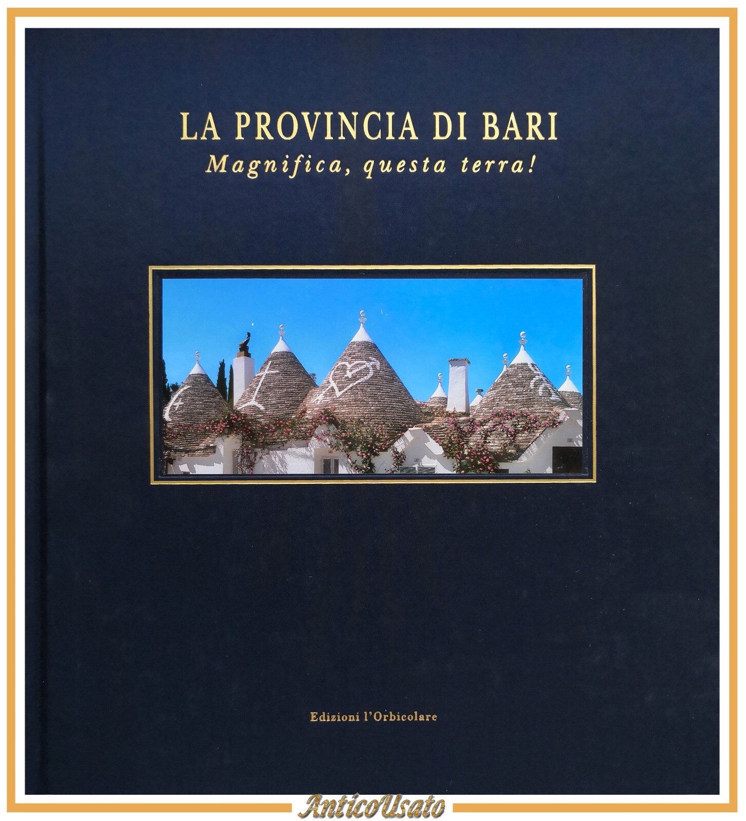 LA PROVINCIA DI BARI di Clara Gelao 2010 Edizioni l'Orbicolare …