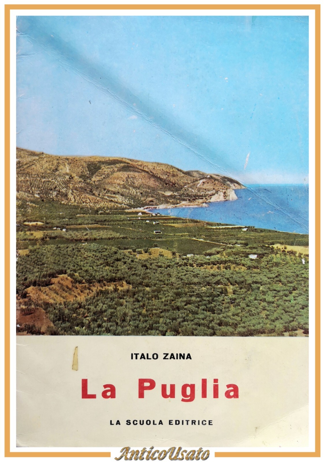 LA PUGLIA di Italo Zaina 1964 La Scuola editrice Libro …
