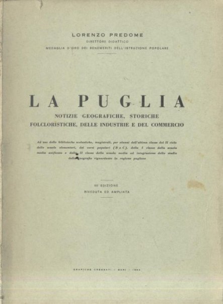 LA PUGLIA di Lorenzo Predome 1962 notizie geografiche storiche libro …