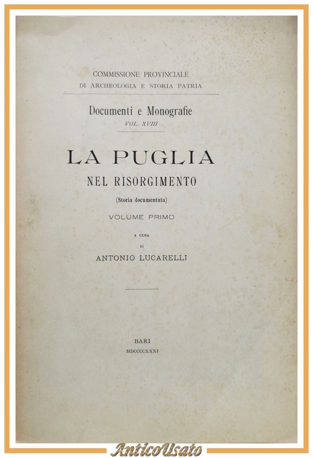 LA PUGLIA NEL RISORGIMENTO di Antonio Lucarelli 4 volumi 1931 …