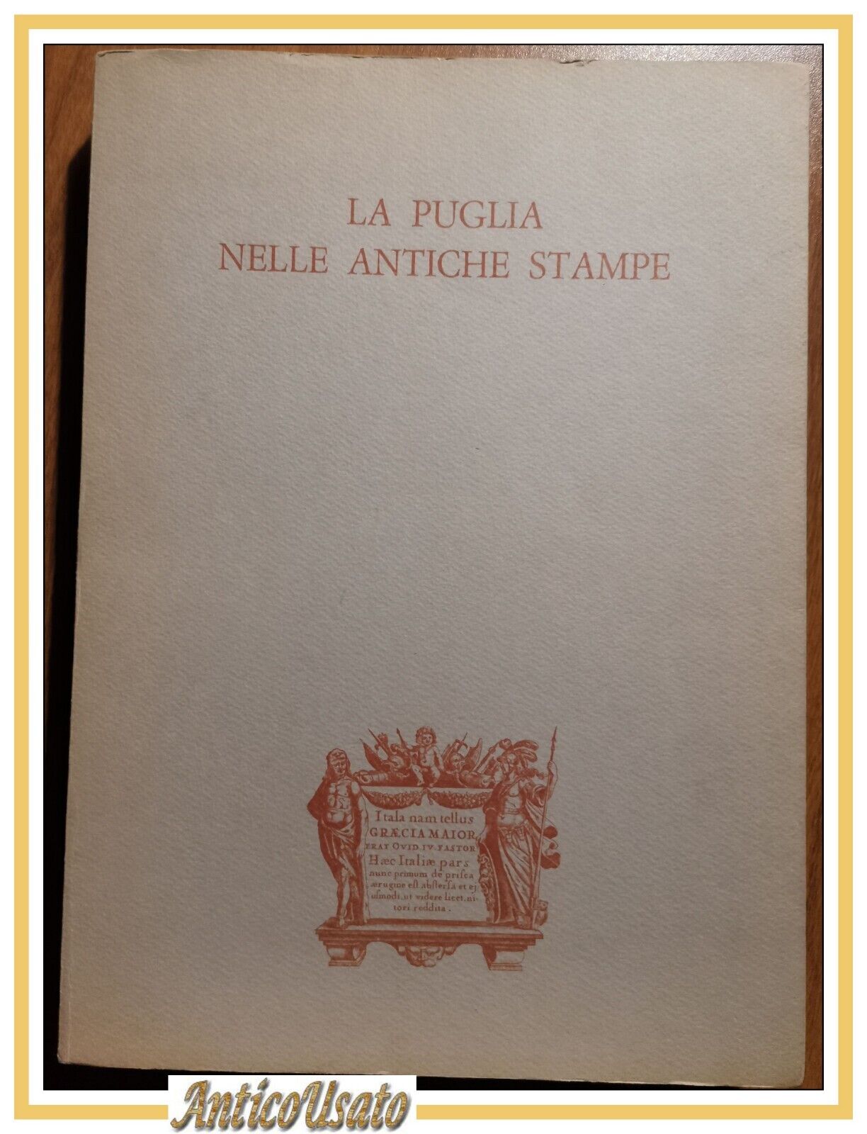 LA PUGLIA NELLE ANTICHE STAMPE 1968 Libro Lions Illustrato Tavole …