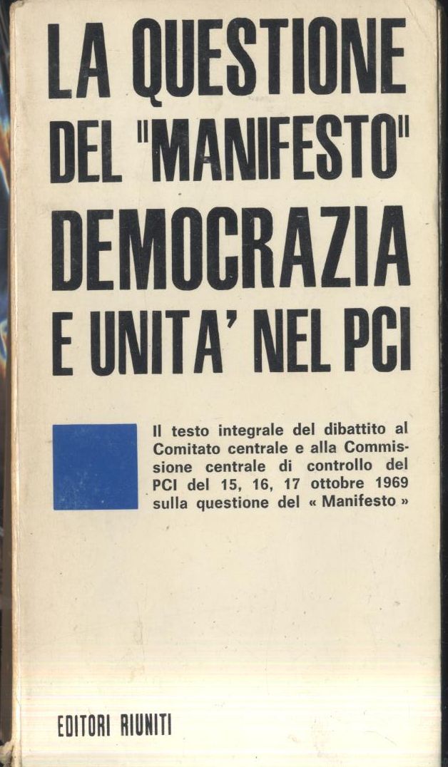 LA QUESTIONE DEL MANIFESTO DEMOCRAZIA UNITA' NEL PCI 1969 Editori …