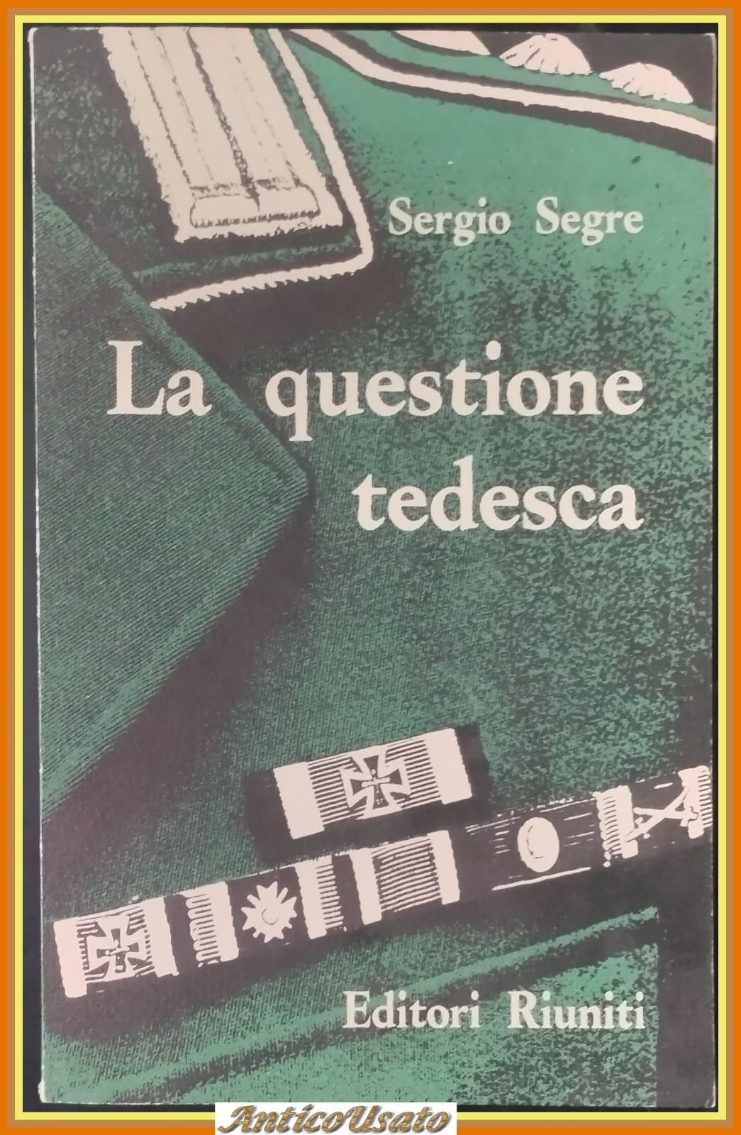 LA QUESTIONE TEDESCA di Sergio Segre 1961 Editori Riuniti Libro …