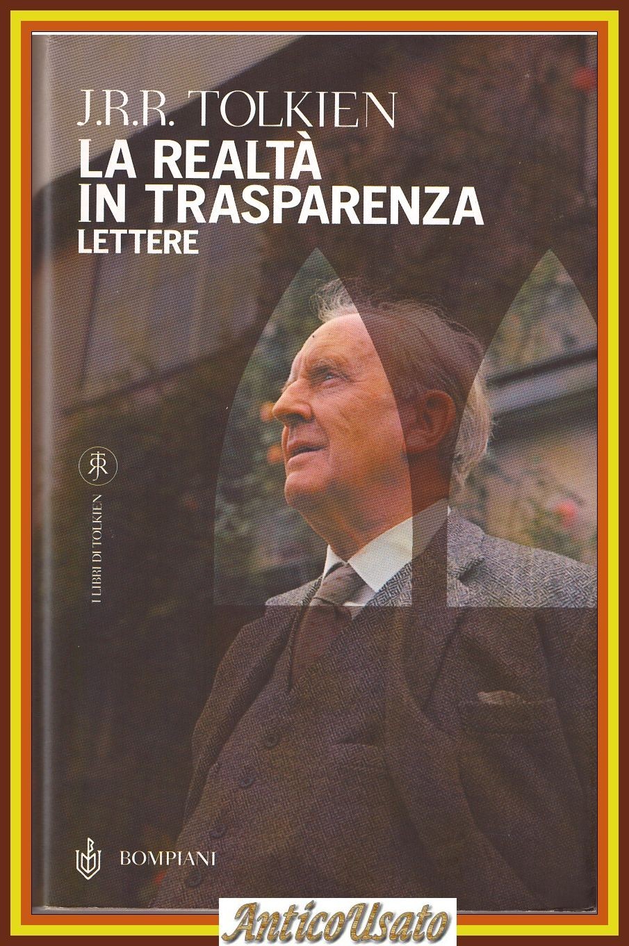 LA REALTÀ IN TRASPARENZA lettere di J R R Tolkien …