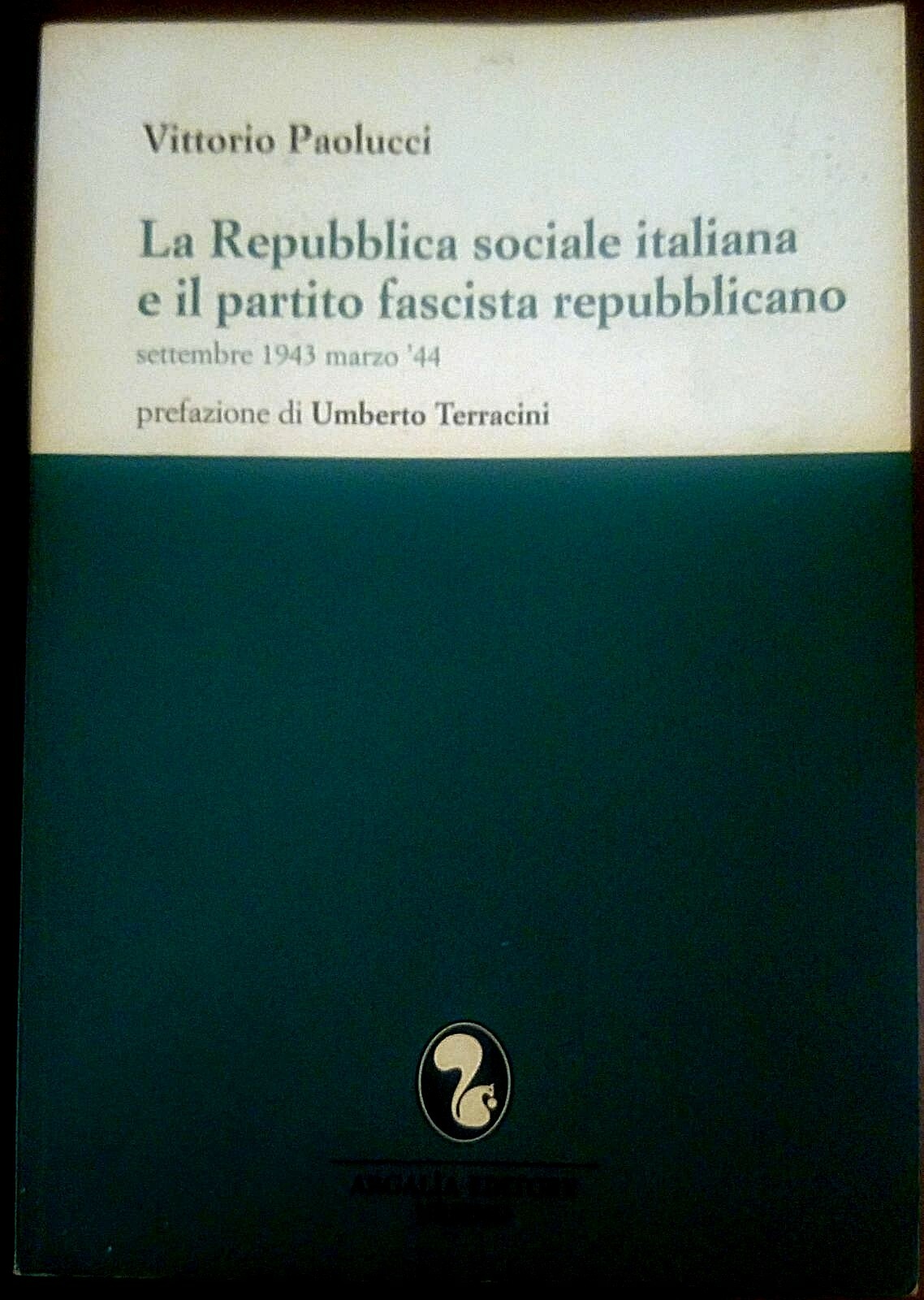 LA REPUBBLICA SOCIALE ITALIANA E IL PARTITO FASCISTA REPUBBLICANO di …