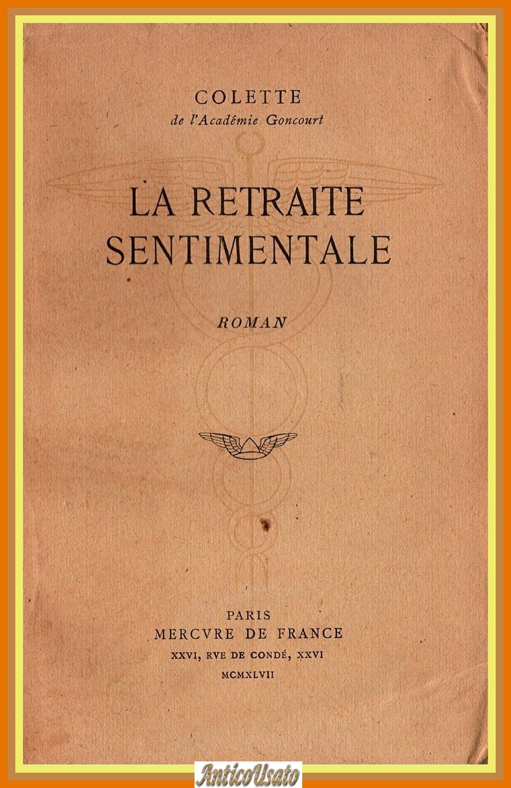 LA RETRAITE SENTIMENTALE di Colette 1947 Mercure de France Libro