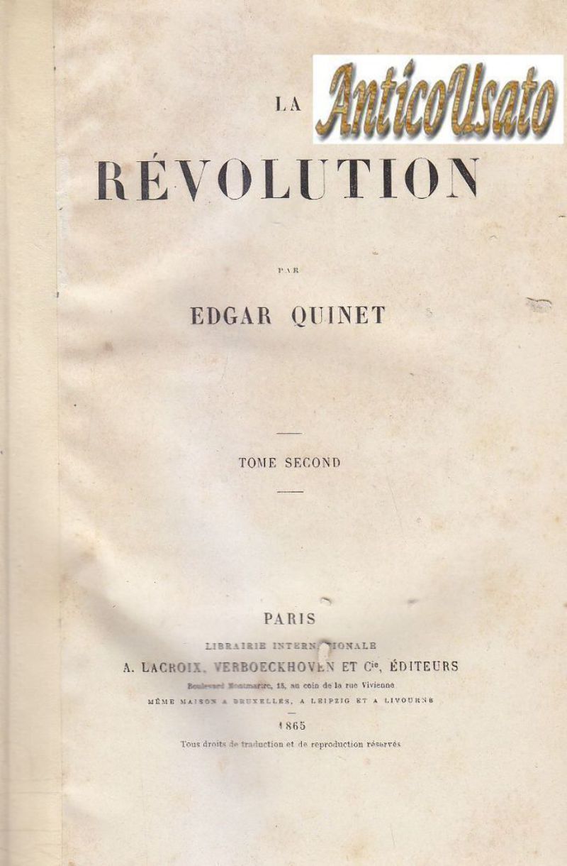 LA REVOLUTION di Edgar Quinet 2 VOLUMI COMPLETO 1865 Lacroix …