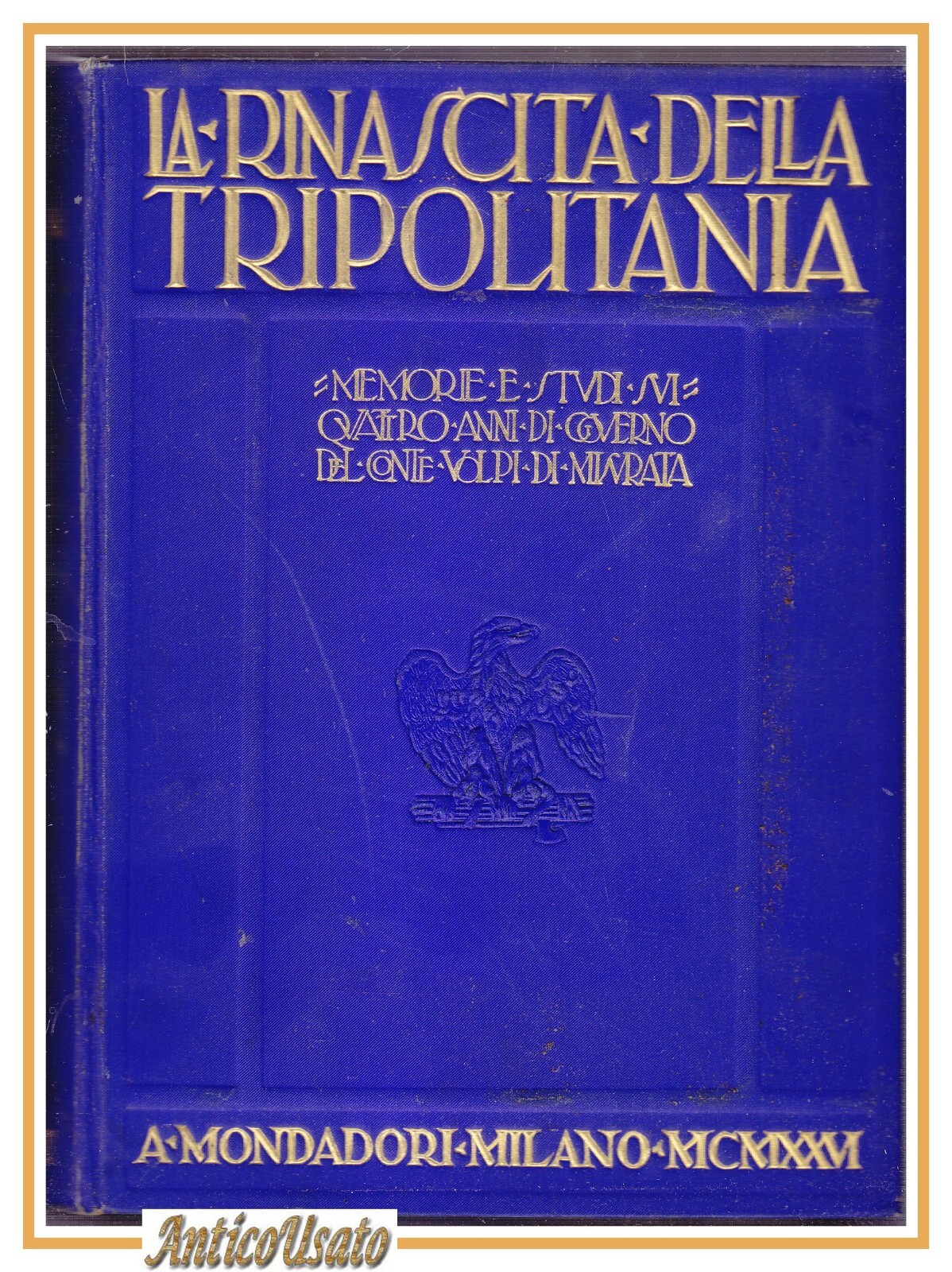 LA RINASCITA DELLA TRIPOLITANIA 1926 Mondadori Libro Africa Italiana Fascismo