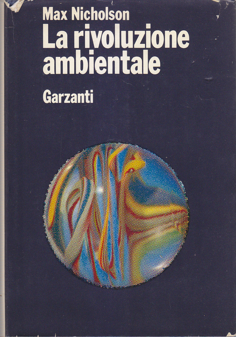LA RIVOLUZIONE AMBIENTALE di Max Nicholson 1971 Garzanti Libro prima …